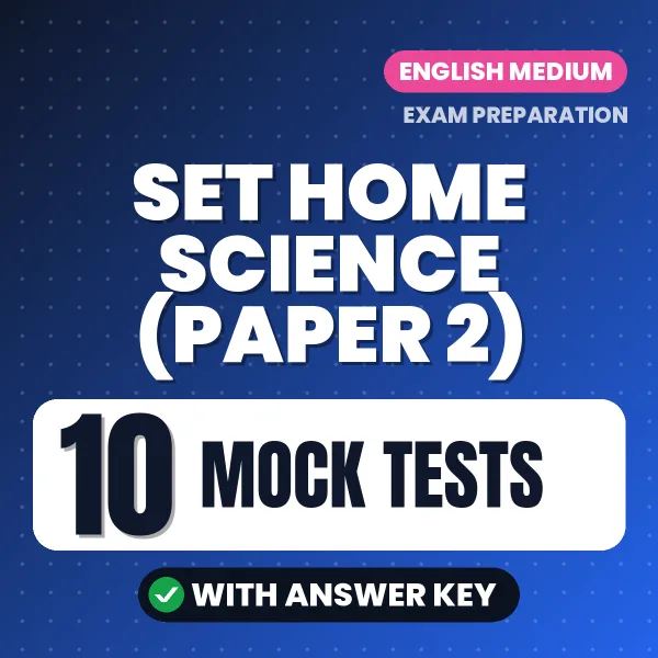 Boost Your SET Home Science (Paper 2) Exam Score with 10 Mock Tests with Answer Key in English – PDF eBook