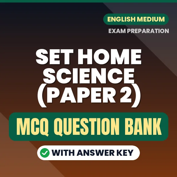Best MCQ eBook for SET Home Science (Paper 2) Exam in English | Selected Questions with Answer Key