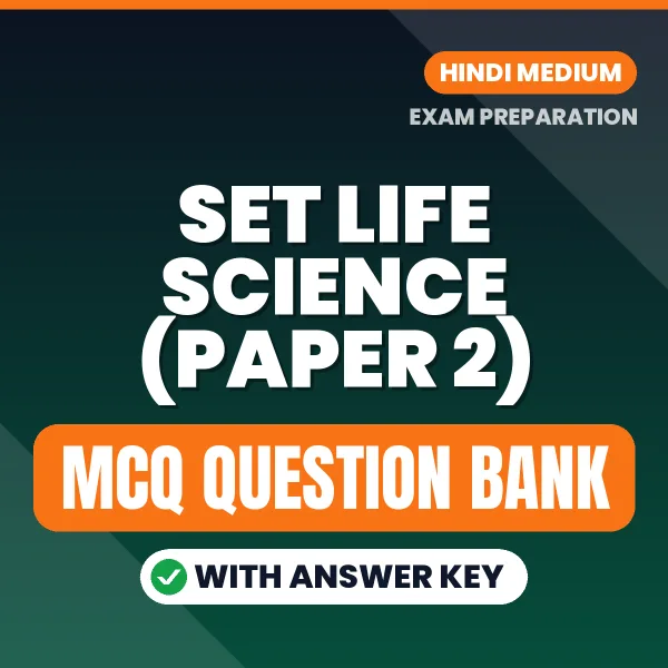 SET Life Science (Paper 2) Important MCQs with Answers (Hindi) – Digital Question Bank for Exam Preparation
