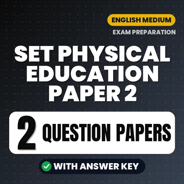 Test Your SET Physical Education Paper 2 Exam Preparation – 2 Question Papers with Answer Key in PDF Format (English)
