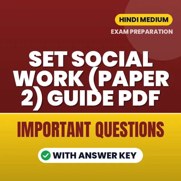 SET Exam Social Work (Paper 2) Guide PDF in Hindi – Important Questions for Quick Revision