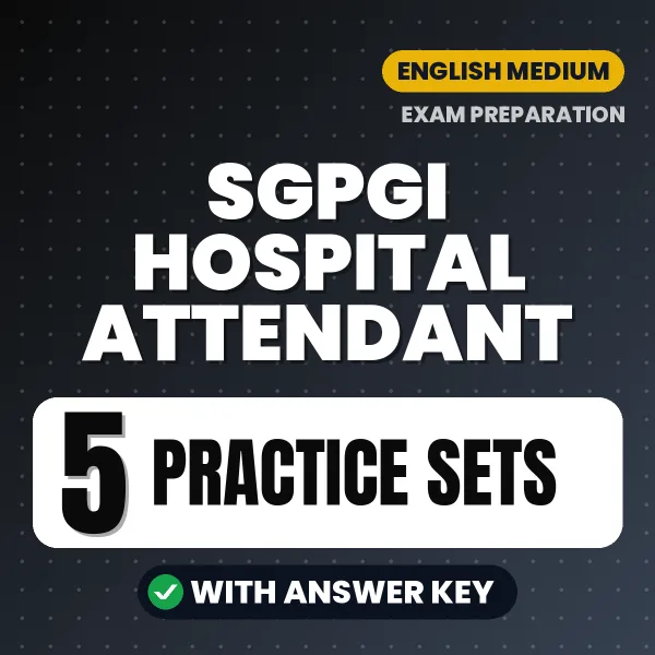 SGPGI Hospital Attendant Practice Set PDF in English – 5 Full-Length Practice Sets with Answer Key