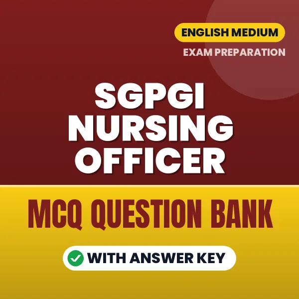 Download SGPGI Nursing Officer Exam MCQ PDF in English – Important Objective Questions with Answers