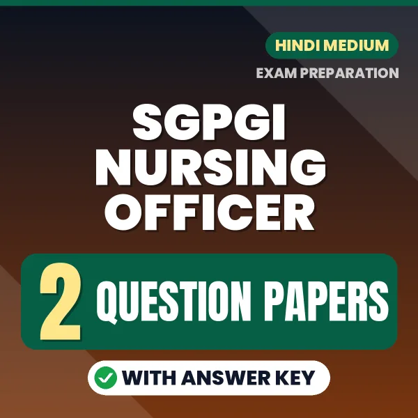 Download 2 SGPGI Nursing Officer Question Papers PDF (Hindi) Based on the Latest Exam Pattern