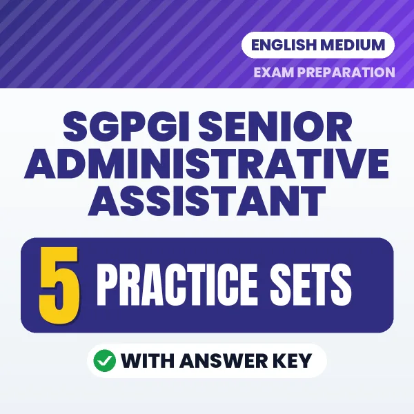 SGPGI Senior Administrative Assistant Practice Set PDF in English – 5 Full-Length Practice Sets with Answer Key