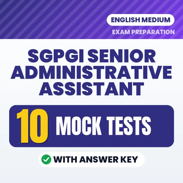 SGPGI Senior Administrative Assistant Mock Test PDF in English – 10 Full-Length Mock Tests with Answer Key