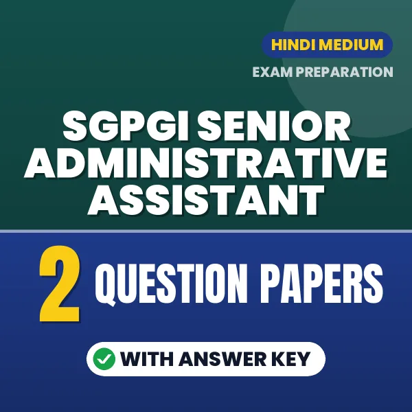 Boost Your SGPGI Senior Administrative Assistant Exam Score with 2 Question Papers with Answer Key in Hindi – PDF eBook