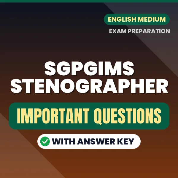 Download SGPGIMS Stenographer Preparation Book PDF (English) with Important Questions & Answers