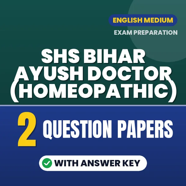 Boost Your SHS Bihar Ayush Doctor (Homeopathic) Exam Score with 2 Question Papers with Answer Key in English – PDF eBook