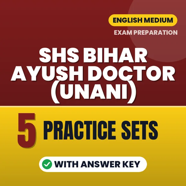 Boost Your SHS Bihar Ayush Doctor (Unani) Exam Score with 5 Practice Sets with Answer Key in English – PDF eBook