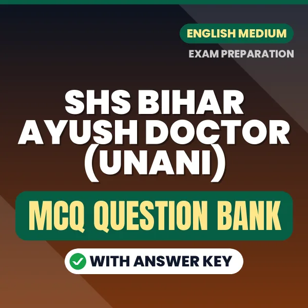 Best MCQ eBook for SHS Bihar Ayush Doctor (Unani) Exam in English | Selected Questions with Answer Key