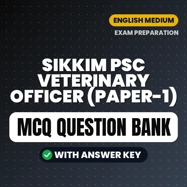 Prepare for Sikkim PSC Veterinary Officer (Paper-1) Exam with Multiple Choice Questions & Answers PDF in English