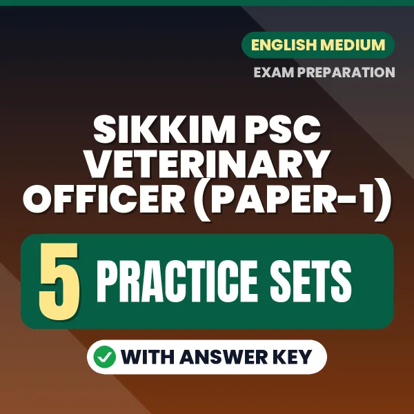 Practice for Sikkim PSC Veterinary Officer (Paper-1) Exam at Home – 5 Practice Sets PDF in English with Answers