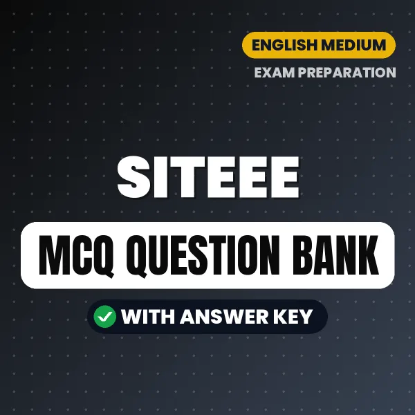 SITEEE Exam Objective Question Bank (English): MCQs with Answer Key Based on the Latest Syllabus
