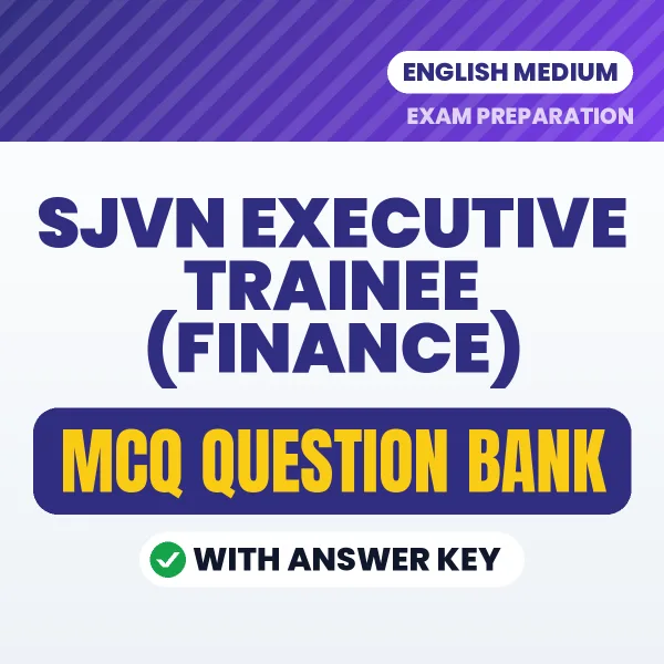 SJVN Executive Trainee (Finance) Exam Objective Question Bank (English): MCQs with Answer Key Based on the Latest Syllabus
