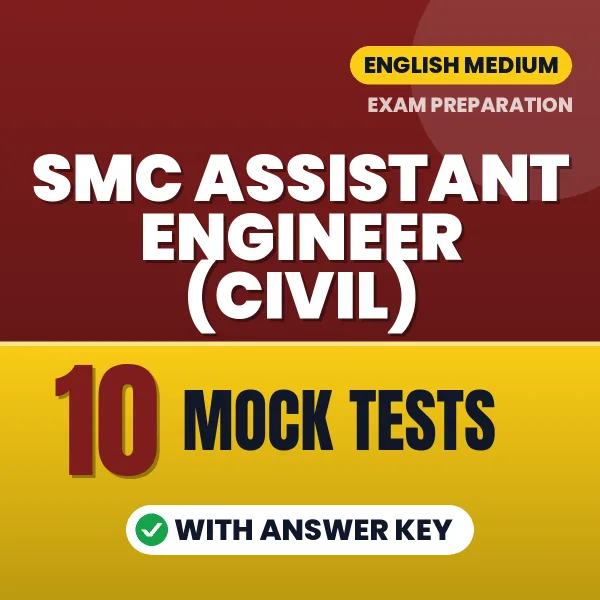Test Your SMC Assistant Engineer (Civil) Exam Preparation – 10 Mock Tests with Answer Key in PDF Format (English)