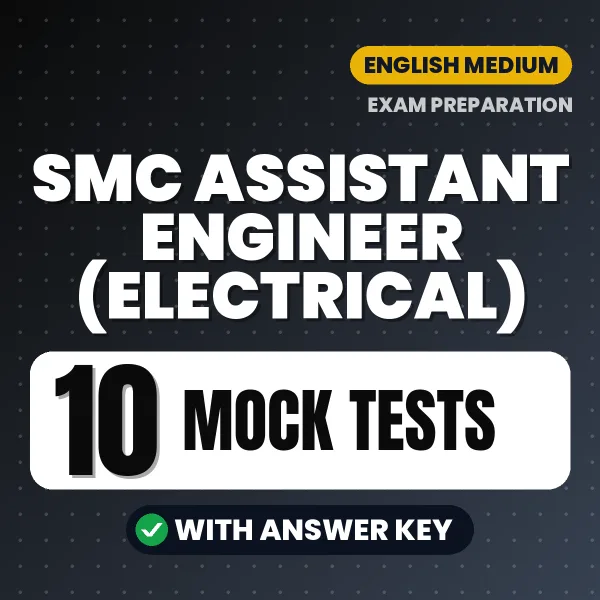 Test Your SMC Assistant Engineer (Electrical) Exam Preparation – 10 Mock Tests with Answer Key in PDF Format (English)