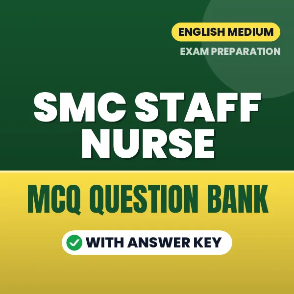 Best MCQ eBook for SMC Staff Nurse Exam in English | Selected Questions with Answer Key