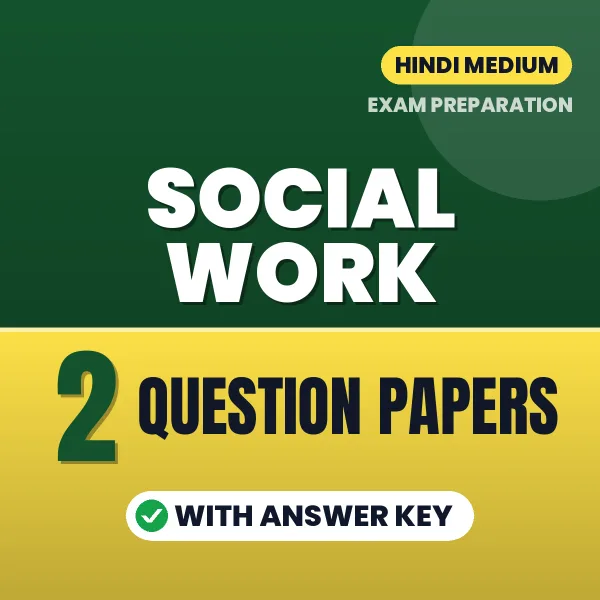 Latest Pattern Social Work Question Paper eBook in Hindi – 2 Question Papers with Answer Key for Self-Assessment