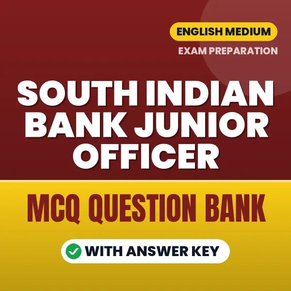 Download South Indian Bank Junior Officer Exam MCQ PDF in English – Important Objective Questions with Answers