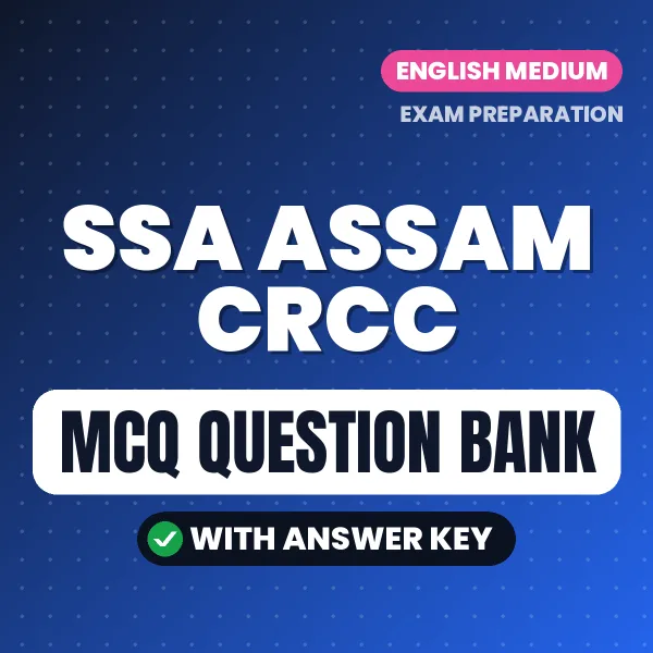 Download SSA Assam CRCC Exam MCQ PDF in English – Important Objective Questions with Answers