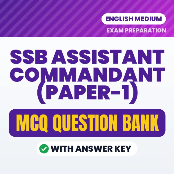 Best MCQ eBook for SSB Assistant Commandant (Paper-1) Exam in English | Selected Questions with Answer Key