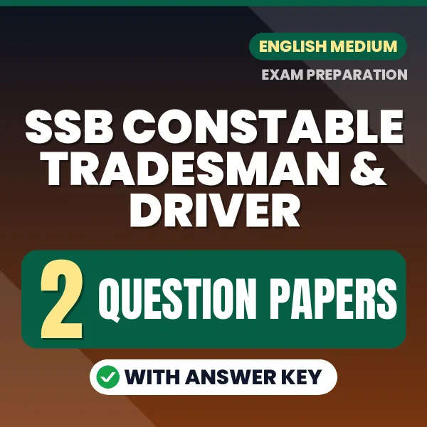 Practice for SSB Constable Tradesman & Driver Exam at Home – 2 Question Papers PDF in English with Answers
