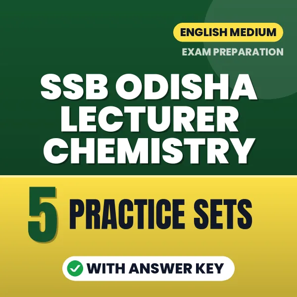 Download 5 SSB Odisha Lecturer Chemistry Practice Sets PDF (English) Based on the Latest Exam Pattern