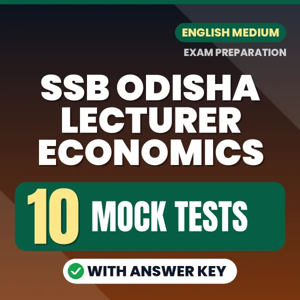 SSB Odisha Lecturer Economics Exam Mock Test Series (English): 10 Exam-Like Mock Tests with Answers