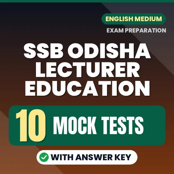 SSB Odisha Lecturer Education Exam Mock Test Series (English): 10 Exam-Like Mock Tests with Answers