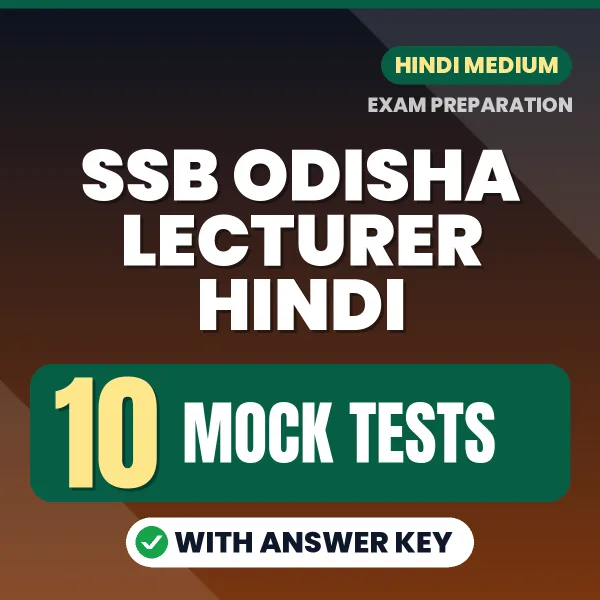 Test Your SSB Odisha Lecturer Hindi Exam Preparation – 10 Mock Tests with Answer Key in PDF Format (Hindi)