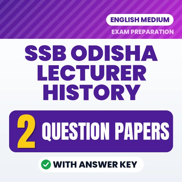 2 Question Papers for SSB Odisha Lecturer History Exam in English | Practice eBook with Answer Key – Instant PDF Download