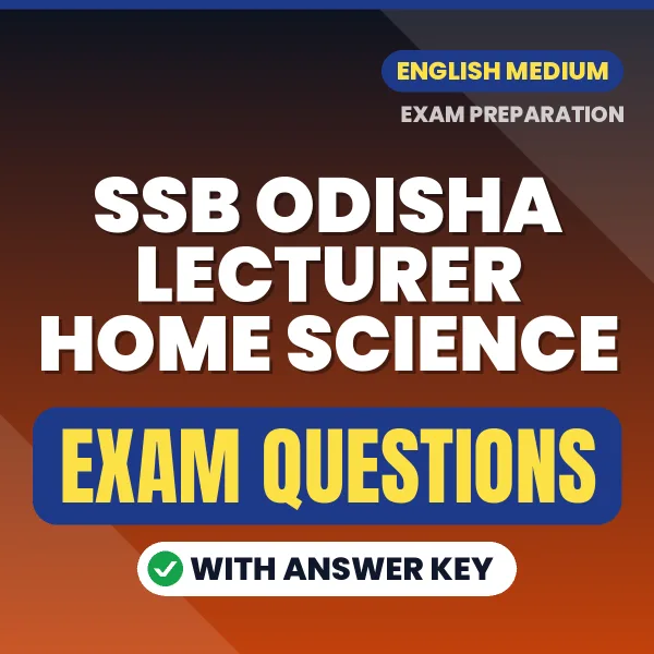 SSB Odisha Lecturer Home Science Study eBook (English): Exam-Oriented Questions with Answers in PDF
