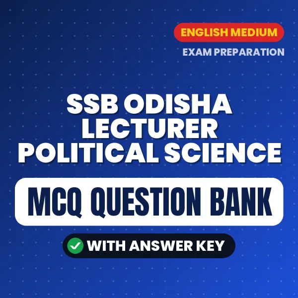 Best MCQ eBook for SSB Odisha Lecturer Political Science Exam in English | Selected Questions with Answer Key