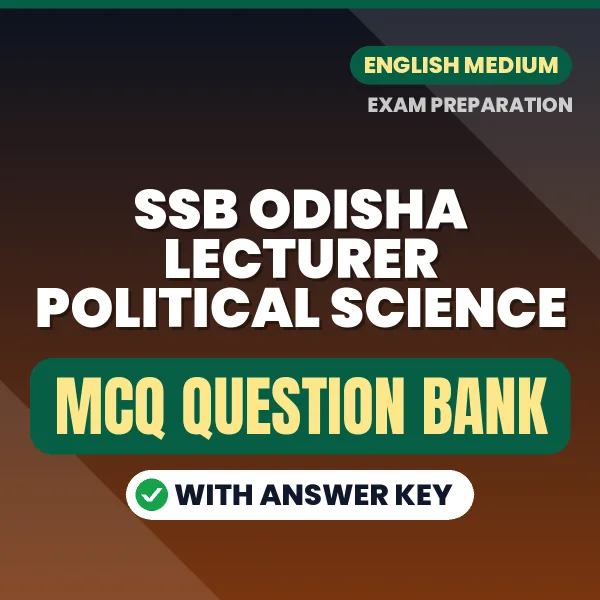 Crack SSB ODISHA LECTURER POLITICAL SCIENCE Exam with This MCQ Practice Book PDF in English – Instant Download