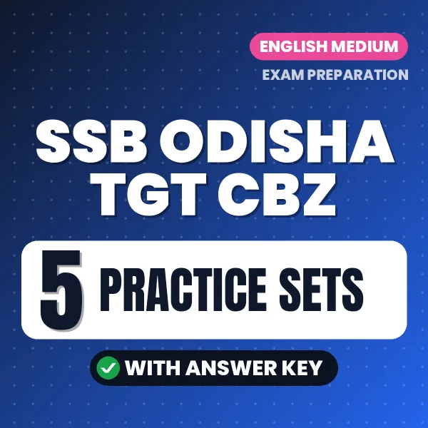 SSB ODISHA TGT CBZ Practice Set PDF in English – 5 Full-Length Practice Sets with Answer Key