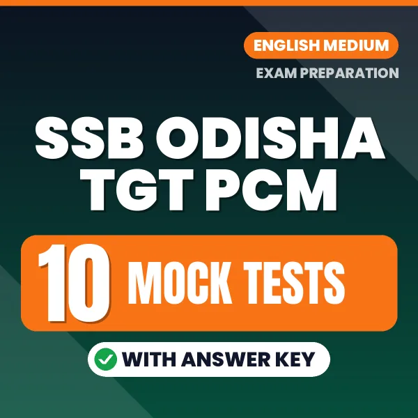 Test Your SSB Odisha TGT PCM Exam Preparation – 10 Mock Tests with Answer Key in PDF Format (English)
