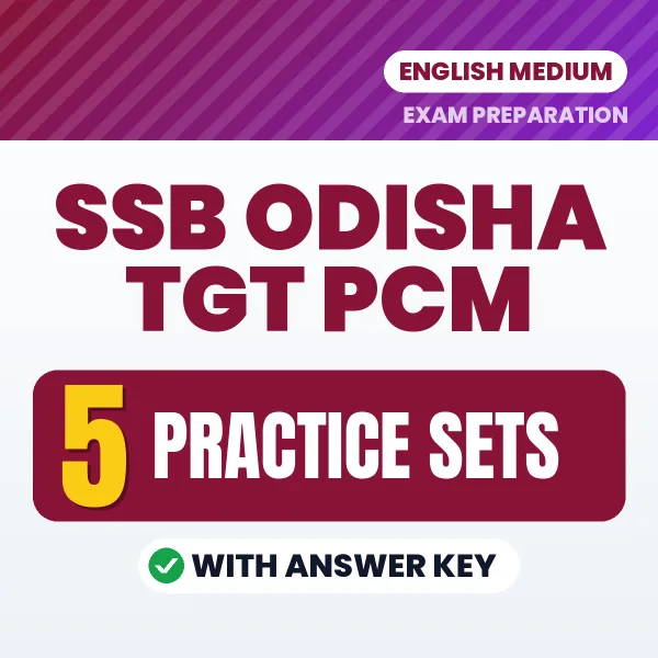 Test Your SSB Odisha TGT PCM Exam Preparation – 5 Practice Sets with Answer Key in PDF Format (English)