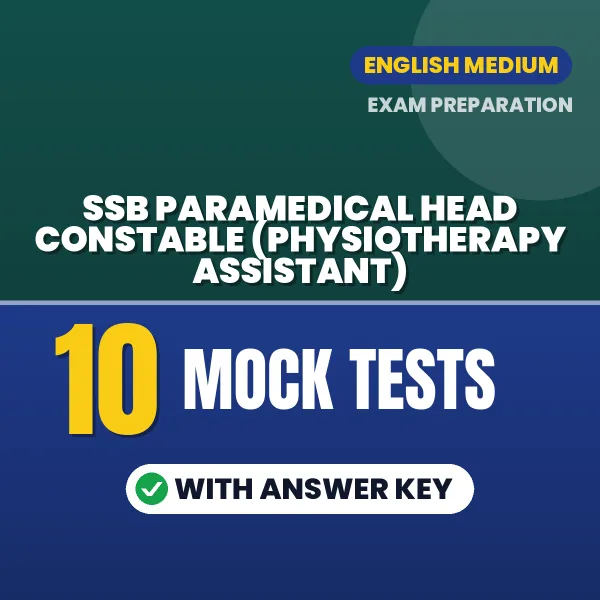 SSB Paramedical Head Constable (Physiotherapy Assistant) Mock Test PDF in English – 10 Full-Length Mock Tests with Answer Key