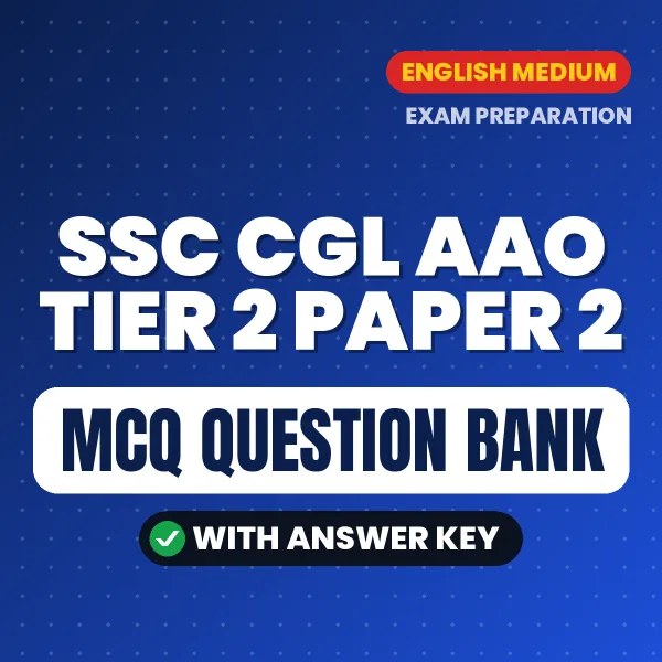 SSC CGL AAO TIER 2 Paper 2 Exam Objective Question Bank (English): MCQs with Answer Key Based on the Latest Syllabus