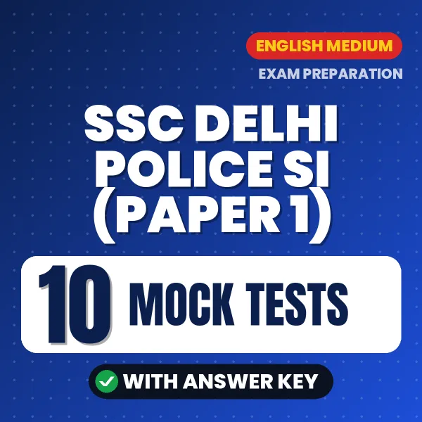 SSC Delhi Police SI (Paper 1) Exam Mock Test Series (English): 10 Exam-Like Mock Tests with Answers