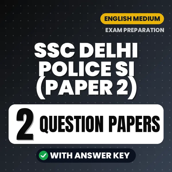 2 Question Papers for SSC Delhi Police SI (Paper 2) Exam in English | Practice eBook with Answer Key – Instant PDF Download