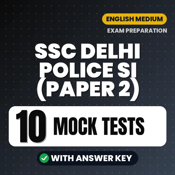 10 Mock Tests for SSC Delhi Police SI (Paper 2) Exam in English | Practice eBook with Answer Key – Instant PDF Download