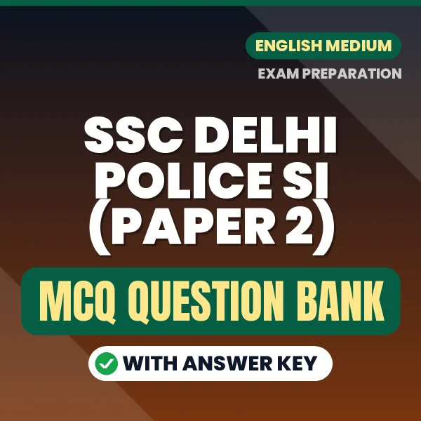 SSC Delhi Police SI (Paper 2) MCQ with Answer Key Book PDF in English – Exam-Oriented Objective Questions for Quick Revision