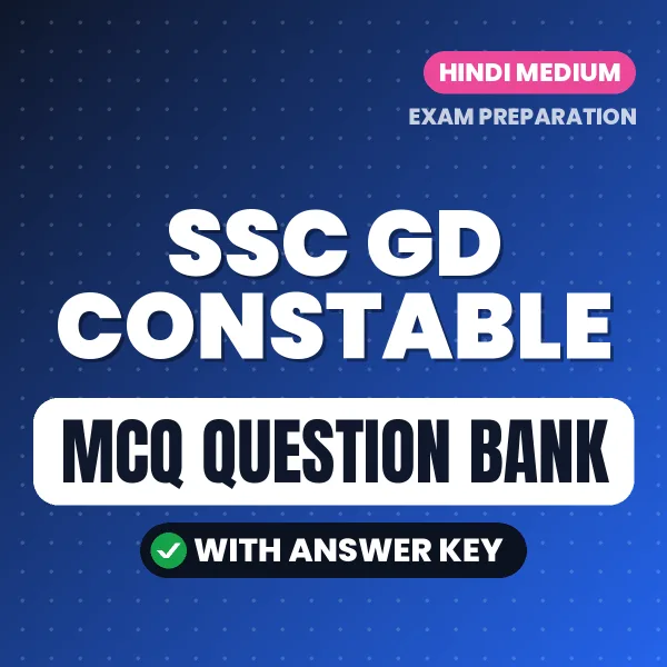 SSC GD CONSTABLE Exam Objective Question Bank (Hindi): MCQs with Answer Key Based on the Latest Syllabus