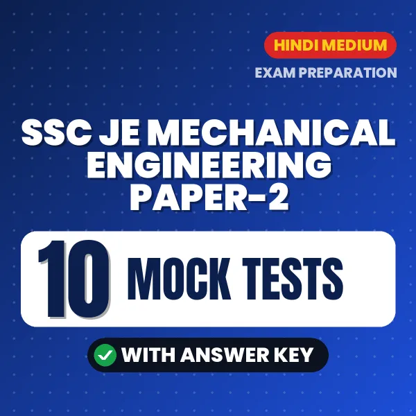 SSC JE Mechanical Engineering Paper-2 Mock Test PDF in Hindi – 10 Full-Length Mock Tests with Answer Key