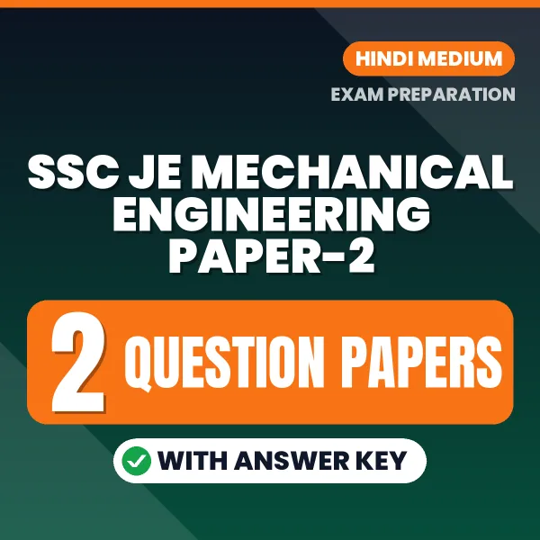 SSC JE Mechanical Engineering Paper-2 Question Paper PDF in Hindi – 2 Full-Length Question Papers with Answer Key
