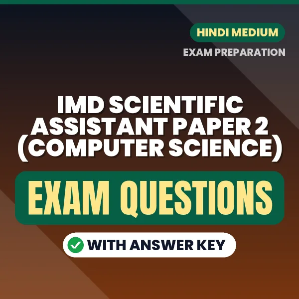 IMD Scientific Assistant Paper 2 (Computer Science) Study eBook (Hindi): Exam-Oriented Questions with Answers in PDF