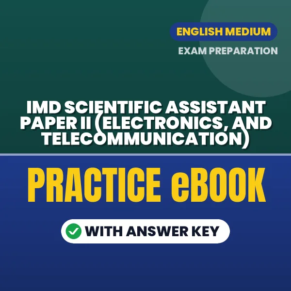 Prepare Smarter for IMD Scientific Assistant Paper II (Electronics, and Telecommunication) Exam – Instant Download PDF Book in English