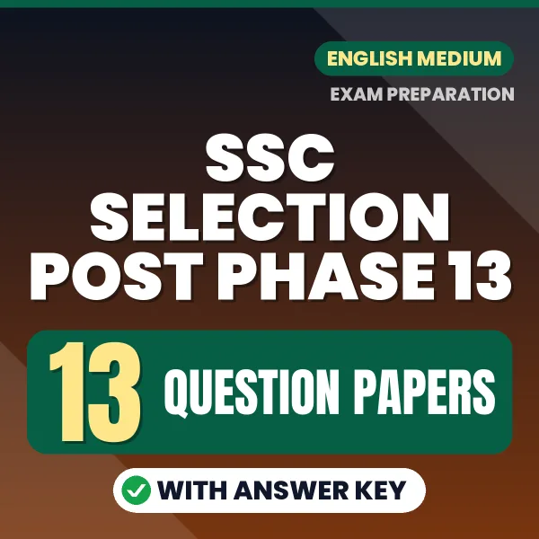 Download 2 SSC Selection Post Phase 13 Question Papers PDF (English) Based on the Latest Exam Pattern